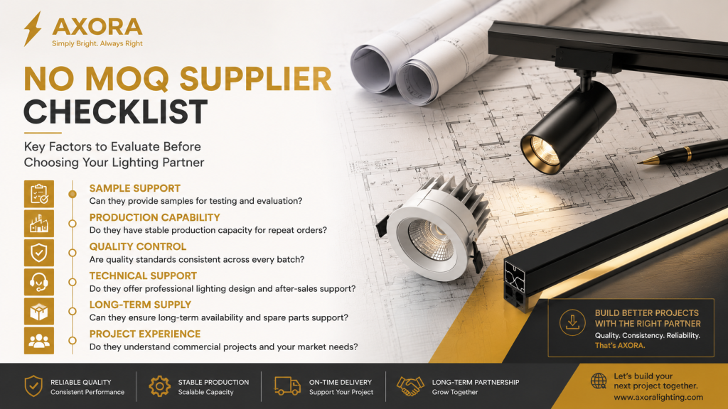 Checklist for evaluating a no MOQ commercial lighting supplier including production capability, quality control and long-term project support.